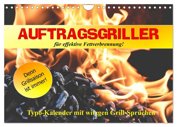 Auftragsgriller für effektive Fettverbrennung! Denn Grillsaison ist immer! (Wandkalender 2026 DIN A4 quer), CALVENDO Monatskalender