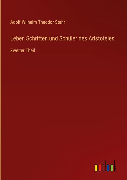 Produktbild: Leben Schriften und Sch&uuml;ler des Aristoteles