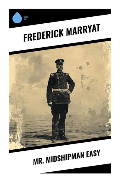 Mr. Midshipman Easy, Taschenbuch von Frederick Marryat, Sharp Ink, 9788028339531