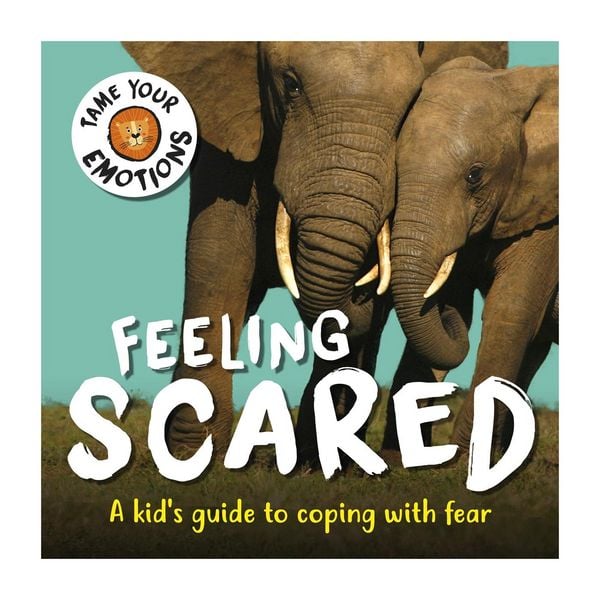 Produktbild: Tame Your Emotions: Feeling Scared