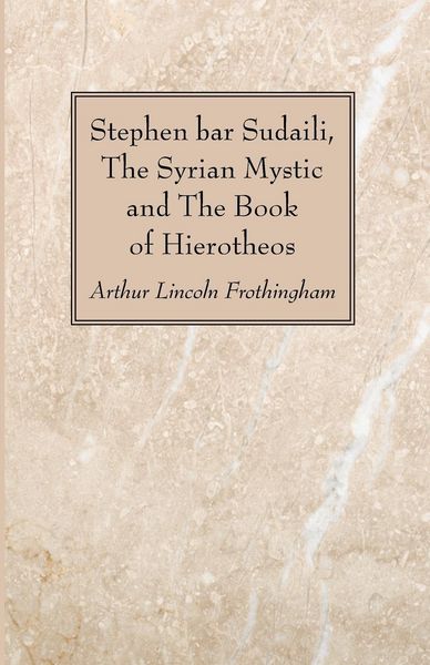 Produktbild: Stephen bar Sudaili, The Syrian Mystic and The Book of Hierotheos