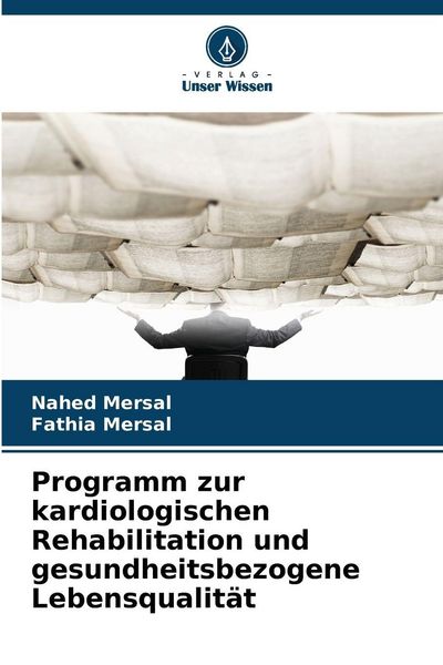 Produktbild: Programm zur kardiologischen Rehabilitation und gesundheitsbezogene Lebensqualit&auml;t