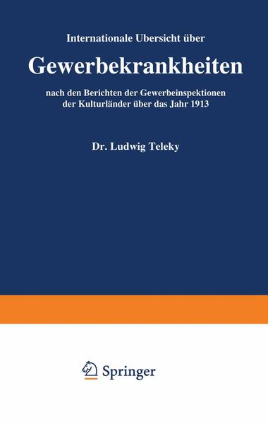 Internationale Übersicht über Gewerbekrankheiten nach den Berichten der Gewerbeinspektionen der Kulturländer über das Jahr 1913, Taschenbuch von Ernst