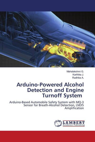 Produktbild: Arduino-Powered Alcohol Detection and Engine Turnoff System