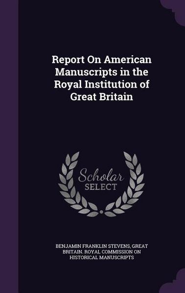 Produktbild: Report On American Manuscripts in the Royal Institution of Great Britain