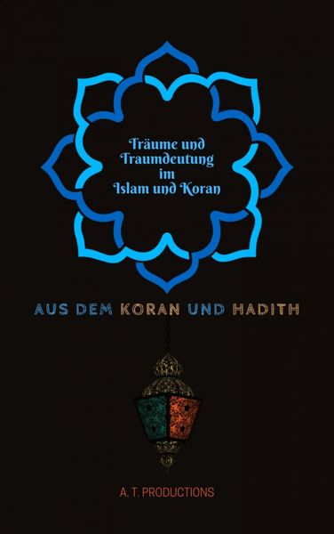 Produktbild: Tr&auml;ume und Traumdeutung im Islam und Koran
