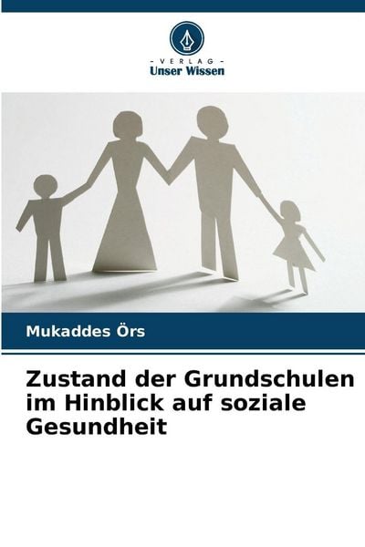 Produktbild: &Ouml;rs, M: Zustand der Grundschulen im Hinblick auf soziale Ges