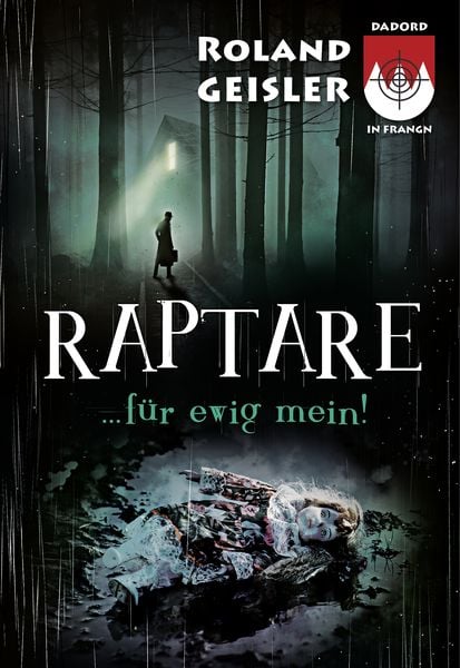 Raptare...für ewig mein!, Set von Roland Geisler, Dadord in Frangn, 978-3-00-076390-8