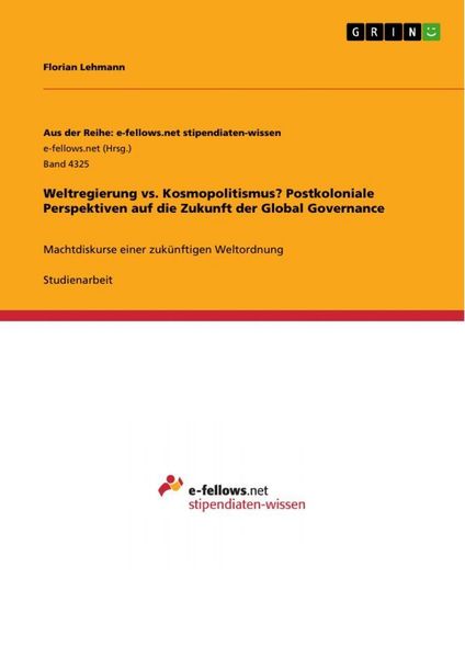 Produktbild: Weltregierung vs. Kosmopolitismus? Postkoloniale Perspektiven auf die Zukunft der Global Governance