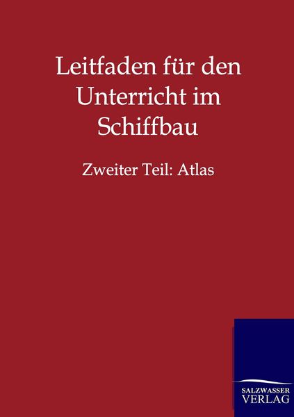 Produktbild: Leitfaden f&uuml;r den Unterricht im Schiffbau
