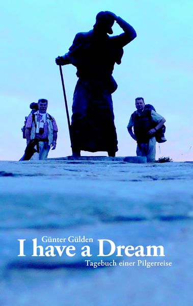I have a Dream, Taschenbuch von Günter Gülden, BoD – Books on Demand, 9783833494567