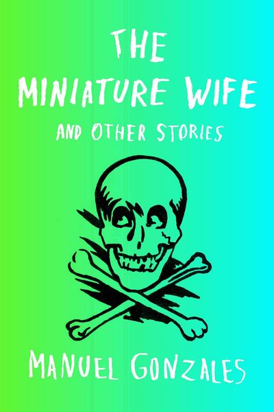 Produktbild: The Miniature Wife: And Other Stories