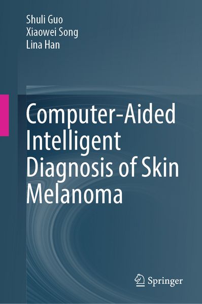 Produktbild: Computer-Aided Intelligent Diagnosis of Skin Melanoma