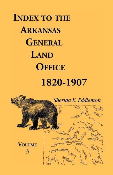 Produktbild: Index to the Arkansas General Land Office, 1820-1907, Volume 3