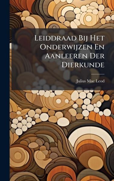 Produktbild: Leiddraad Bij Het Onderwijzen En Aanleeren Der Dierkunde