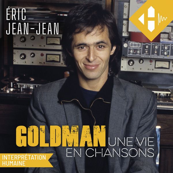Goldman - Une vie en chansons - Éric Jean-Jean, Audio, 9791042906207