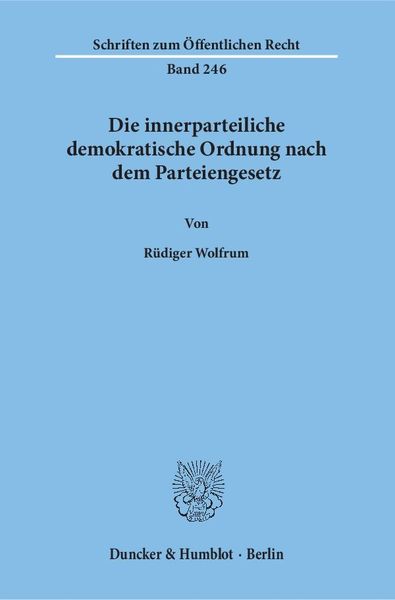 Produktbild: Die innerparteiliche demokratische Ordnung nach dem Parteiengesetz.