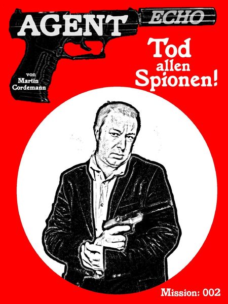 Produktbild: AGENT ECHO - Tod allen Spionen!