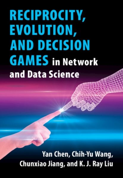 Produktbild: Reciprocity, Evolution, and Decision Games in Network and Data Science