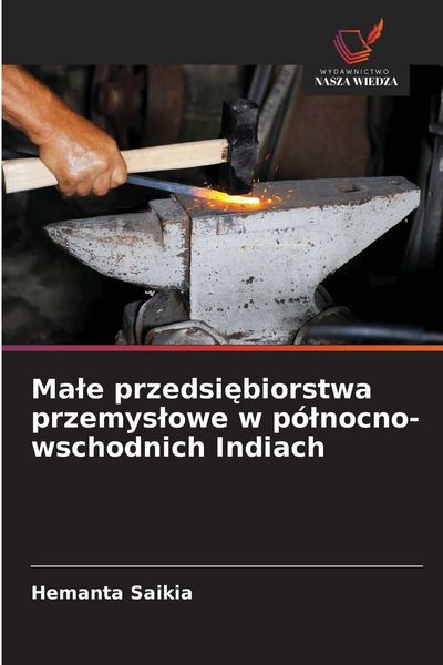 Produktbild: Ma&iquest;e przedsi&iquest;biorstwa przemys&iquest;owe w p&oacute;&iquest;nocno-wschodnich Indiach