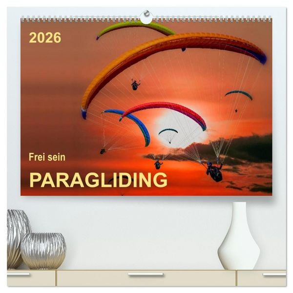 Produktbild: Frei sein - Paragliding (hochwertiger Premium Wandkalender 2026 DIN A2 quer), Kunstdruck in Hochglanz
