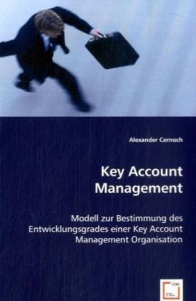 Cernoch, A: Key Account Management, Taschenbuch von Alexander Cernoch, VDM, 9783836484480