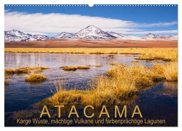 Produktbild: Atacama: Karge W&uuml;ste, m&auml;chtige Vulkane und farbenpr&auml;chtige Lagunen (Wandkalender 2026 DIN A2 quer), CALVENDO Monatskalender
