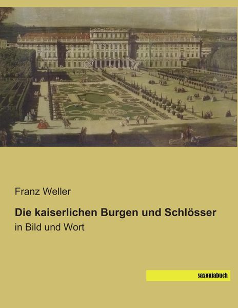 Produktbild: Die kaiserlichen Burgen und Schl&ouml;sser