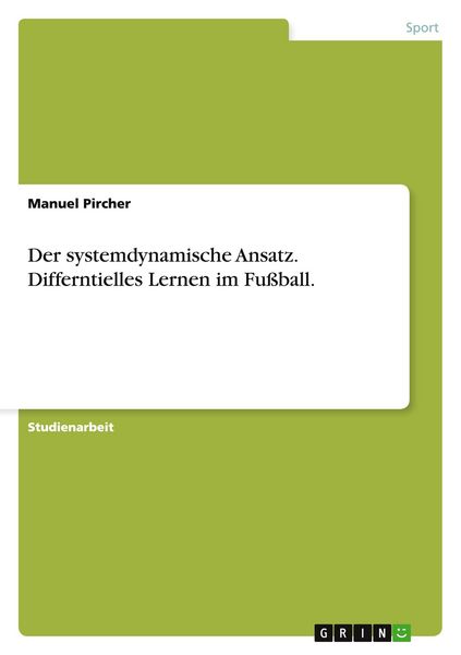 Produktbild: Der systemdynamische Ansatz. Differntielles Lernen im Fu&szlig;ball.