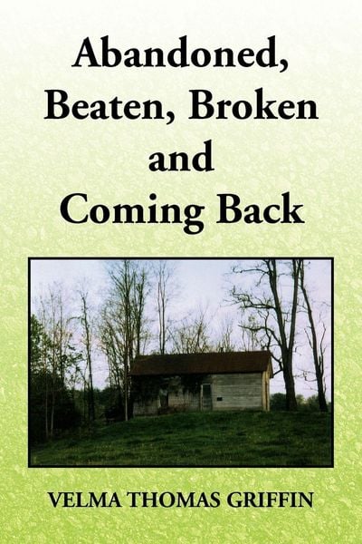 Produktbild: Abandoned, Beaten, Broken and Coming Back