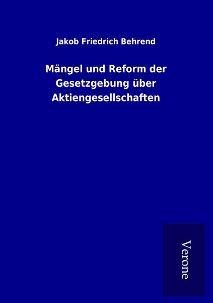 Produktbild: M&auml;ngel und Reform der Gesetzgebung &uuml;ber Aktiengesellschaften