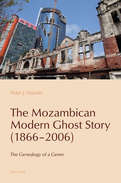 Produktbild: The Mozambican Modern Ghost Story (1866-2006)