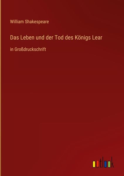 Produktbild: Das Leben und der Tod des K&ouml;nigs Lear