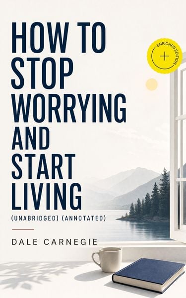 Produktbild: How To Stop Worrying And Start Living (Unabridged) (Annotated)