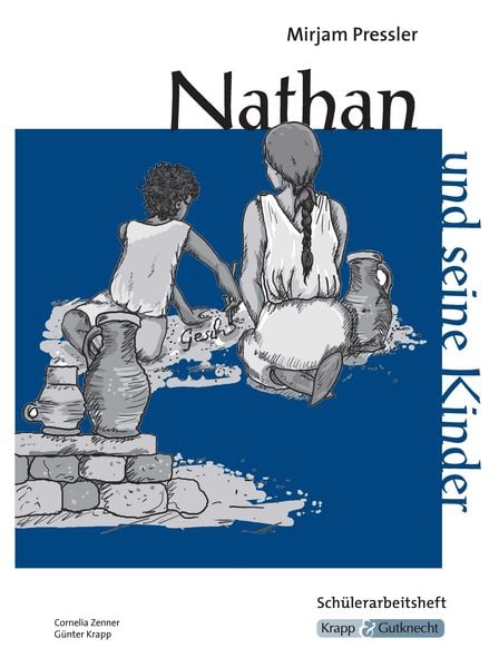 Produktbild: Nathan und seine Kinder &ndash; Mirjam Pressler &ndash; Sch&uuml;lerheft &ndash; Sachsen