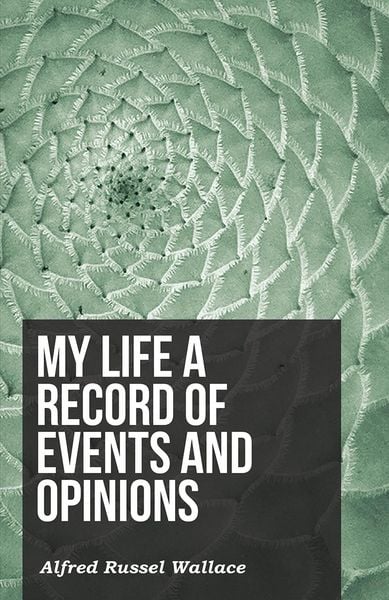 Produktbild: My Life a Record of Events and Opinions