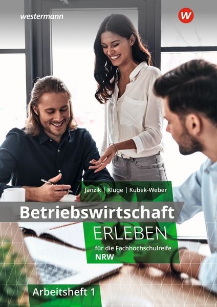 Produktbild: Betriebswirtschaft erleben f&uuml;r die Fachhochschulreife Nordrhein-Westfalen