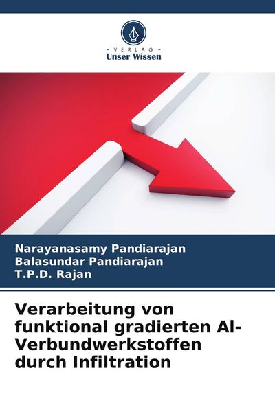 Produktbild: Verarbeitung von funktional gradierten Al-Verbundwerkstoffen durch Infiltration