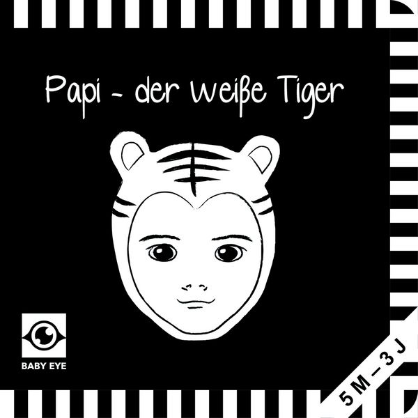 Produktbild: Papi &ndash; der wei&szlig;e Tiger: Kontrastbuch f&uuml;r Babys &ndash; Gesichter &middot; kontrastreiche Bilder angepasst an Babyaugen &middot; Schwarz Wei&szlig; Prim&auml;rfarben Buch f&uuml;r Neugeborene &middot; Mein erstes Bilderbuch &middot; Montessori Buch