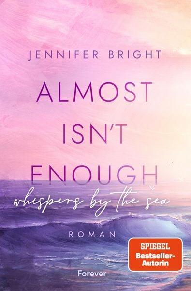 Produktbild: Almost isn't enough - Whispers by the Sea