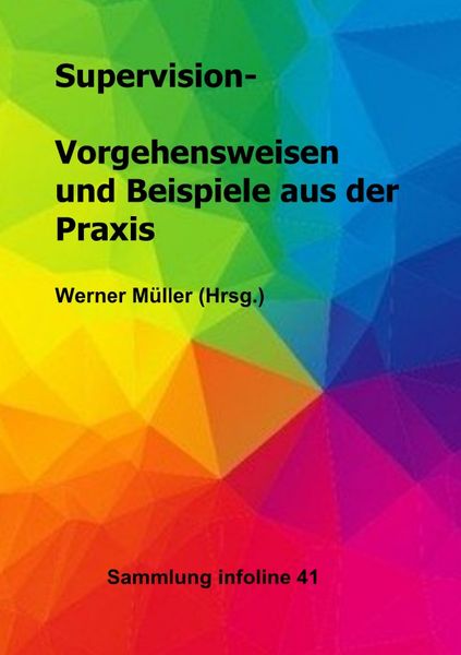 Produktbild: Sammlung infoline / Supervision - Vorgehensweisen und Beispiele aus der Praxis