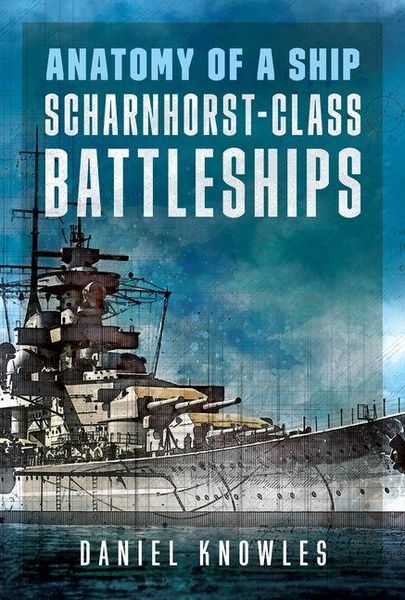 Produktbild: Anatomy of a Ship: Scharnhorst-Class Battleships