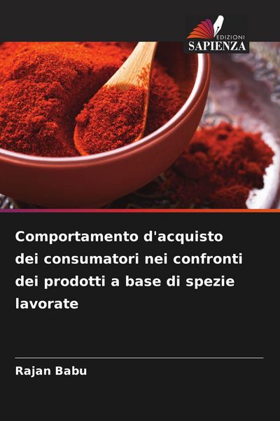 Produktbild: Comportamento d'acquisto dei consumatori nei confronti dei prodotti a base di spezie lavorate