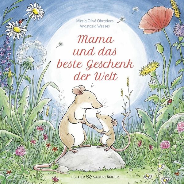 Mama und das beste Geschenk der Welt, Gebundene Ausgabe von Mireia Olivé Obradors, Fischer Sauerländer, 978-3-7373-7618-1