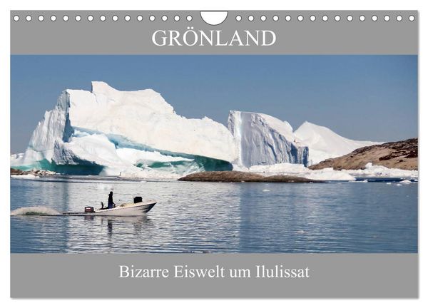 Produktbild: Gr&ouml;nland Bizarre Eiswelt um Ilulissat (Wandkalender 2026 DIN A4 quer), CALVENDO Monatskalender