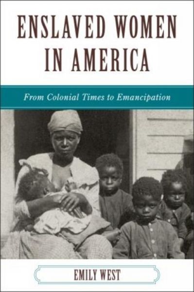 Produktbild: West, E: Enslaved Women in America