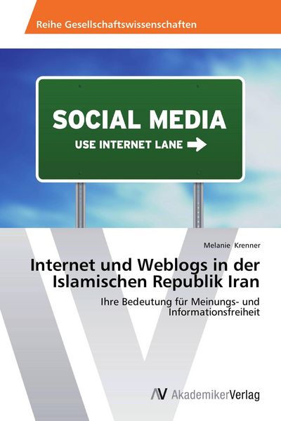 Produktbild: Internet und Weblogs in der Islamischen Republik Iran