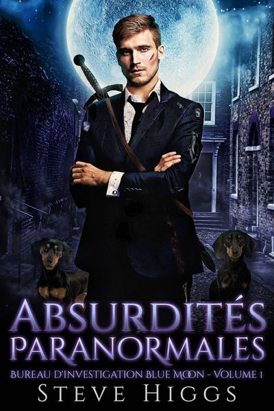 Produktbild: Absurdit&eacute;s Paranormales (Bureau d'investigation Blue Moon, #1)
