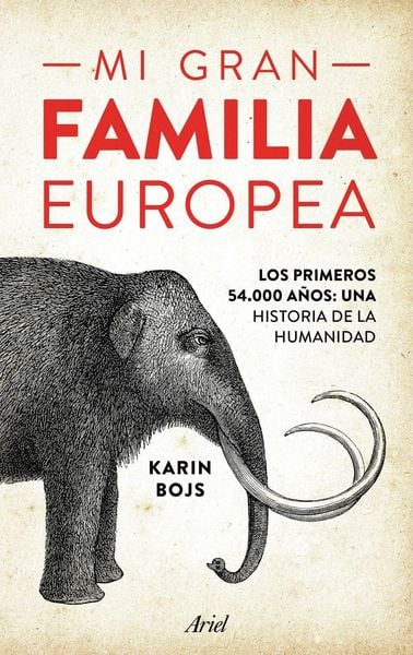 Produktbild: Mi gran familia europea : los primeros 54.000 a&ntilde;os : una historia de la humanidad