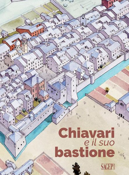 Produktbild: Chiavari e il suo bastione